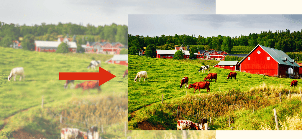 A comparison of a blurry farm landscape and a clear version of the same scene, with an arrow between them.