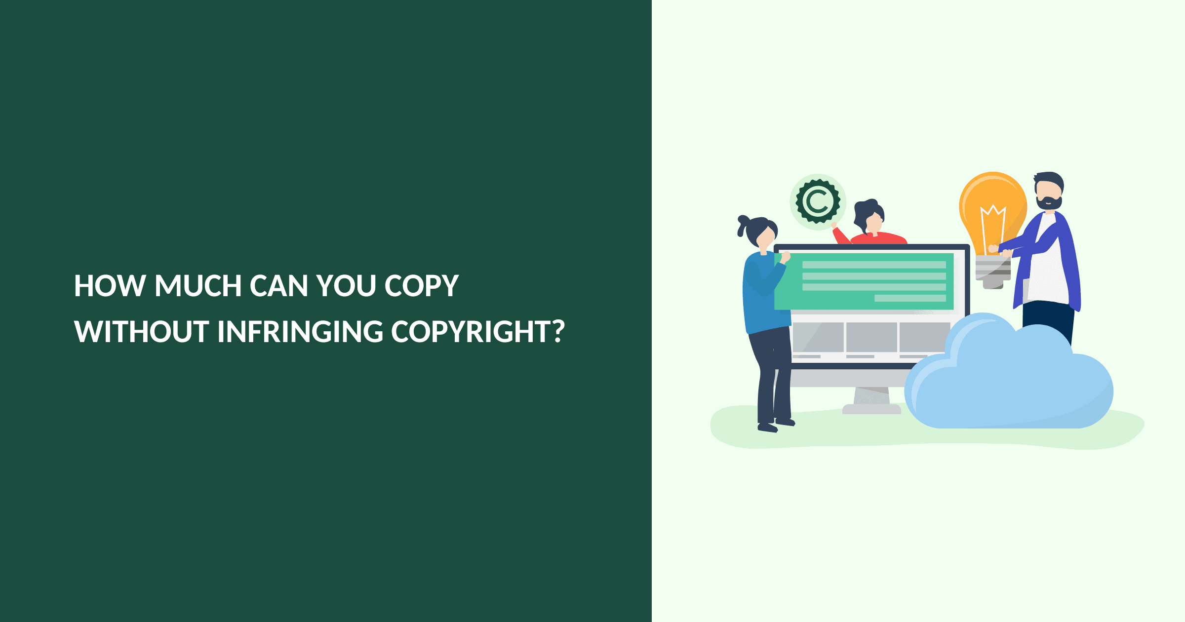 How Much Can You Copy Without Infringing Copyright?