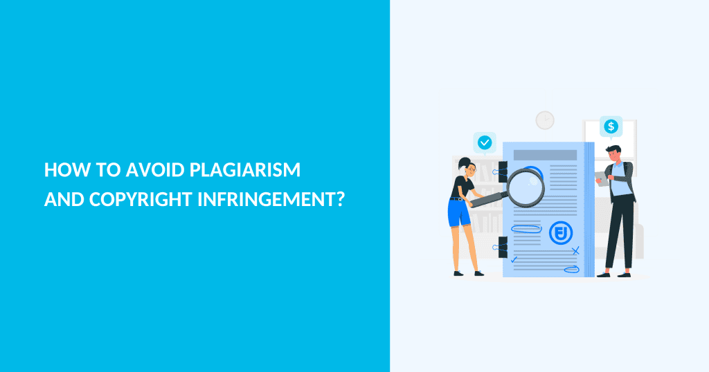 How to Avoid Plagiarism and Copyright Infringement?