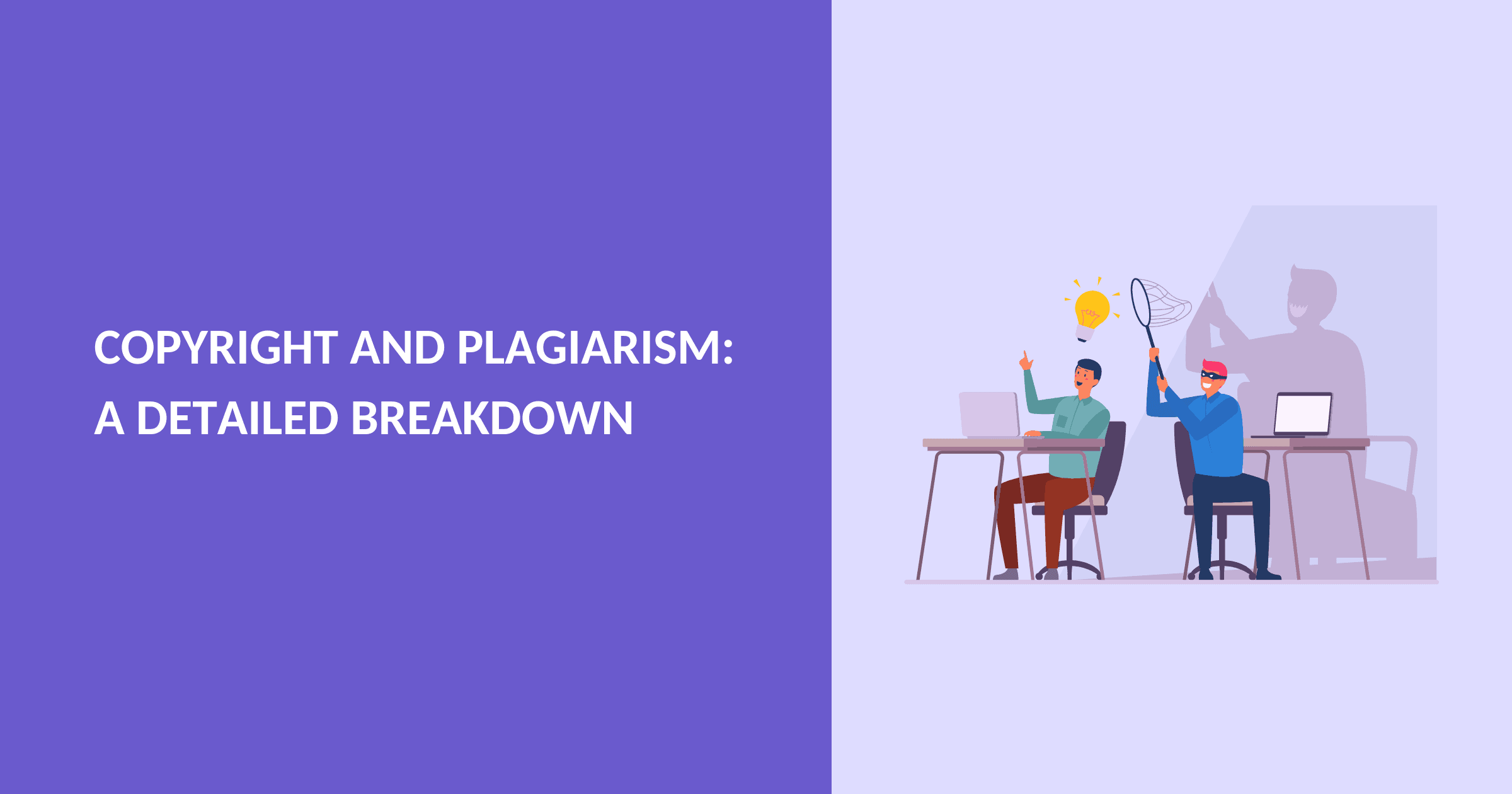 Copyright And Plagiarism Explained: What You Need To Know