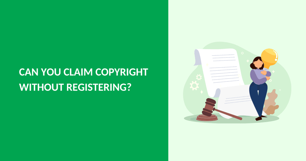 can-you-claim-copyright-without-registering